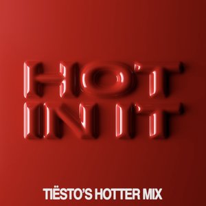 Image for 'Hot In It (Tiësto’s Hotter Mix)'