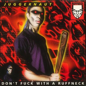 Изображение для 'Don't Fuck With A Ruffneck'