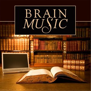 “Brain Music (Songs for Studying, Reading, Concentrating & Mental Focus)”的封面