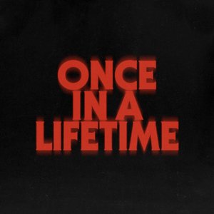 Bild für 'Once in a Lifetime'
