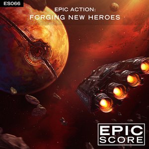 “Epic Action: Forging New Heroes”的封面