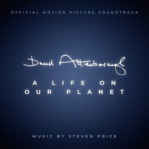 Image for 'David Attenborough: A Life on Our Planet (Original Motion Picture Soundtrack)'