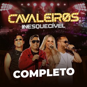 Изображение для 'Cavaleiros: Inesquecível Completo (Ao Vivo)'
