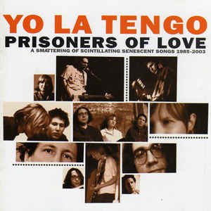 Imagem de 'Prisoners of Love: A Smattering of Scintillating Senescent Songs: 1985-2003 Disc 1'