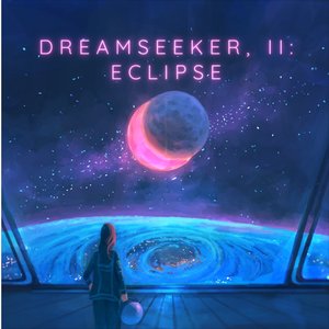 Image for 'Dreamseeker, II: Eclipse'