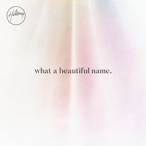 Image for 'What a Beautiful Name'