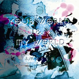Image for 'YOUR WORLD & MY WORLD'