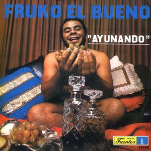 Image for 'Fruko el Bueno "ayunando"'