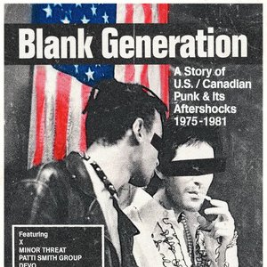 Image for 'Blank Generation: A Story of U.S/Canadian Punk & Its Aftershocks 1975-1981'