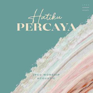 Image for 'Acoustic Worship - Hatiku Percaya'