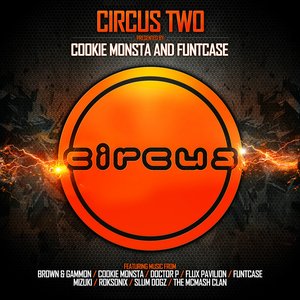 Image for 'Circus Two (Presented by Cookie Monsta and FuntCase)'