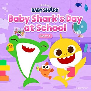 Image for 'Baby Shark's Day at School (Part 1)'