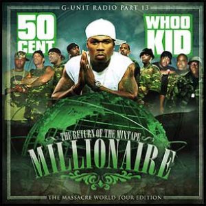 Image for 'G-Unit Radio 13: Return of the Mixtape Millionaire'