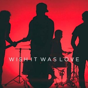 Bild für 'Wish It Was Love'