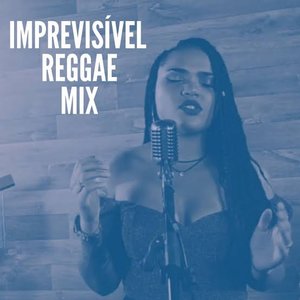 Image for 'IMPREVISÍVEL (Reggae Mix)'