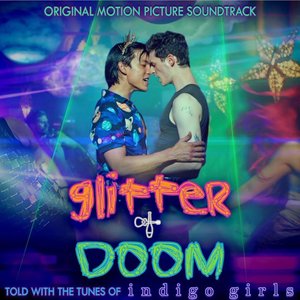 'Glitter & Doom (Original Motion Picture Soundtrack)' için resim