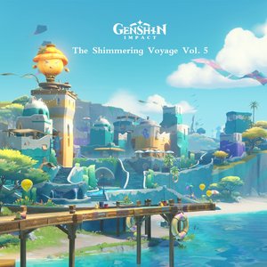 Image for 'Genshin Impact - The Shimmering Voyage Vol. 5 (Original Game Soundtrack)'