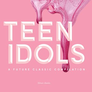 'Teen Idols: A Future Classic Compilation'の画像
