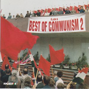 “Best of Communism 2 - Válogatott mozgalmi dalok”的封面