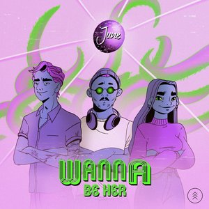 “Wanna Be Her”的封面