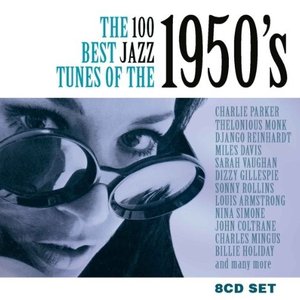 Image for 'The 100 Best Jazz Tunes Of The 1950's'