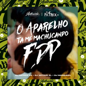 Image for 'O Aparelho Ta Me Machucando Fdp'