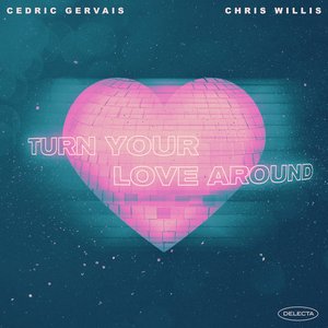 Image for 'Turn Your Love Around'