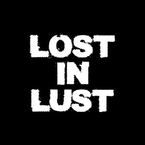 Bild für 'LOST IN LUST'