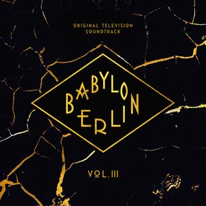 Immagine per 'Babylon Berlin (Original Television Soundtrack, Vol. III)'