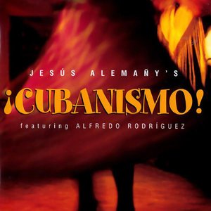 Image for 'Jesús Alemañy's ¡Cubanismo!'