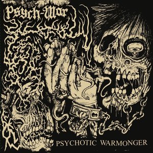 Image for 'PSYCHOTIC WARMONGER'