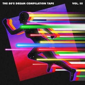 Image for 'The 80's Dream Compilation Tape - Vol. III'