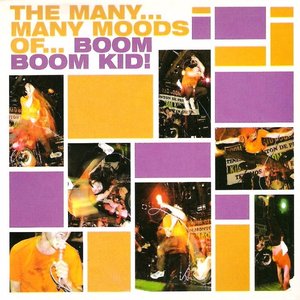 Image for 'The Many Many Moods Of... Boom Boom Kid!'