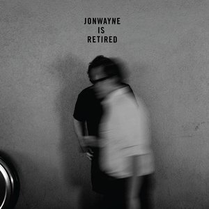 Image for 'Jonwayne Is Retired'