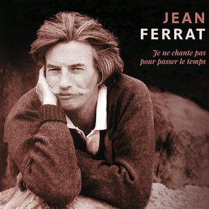 Image for 'Je Ne Chante Pas Pour Passer Le Temps'