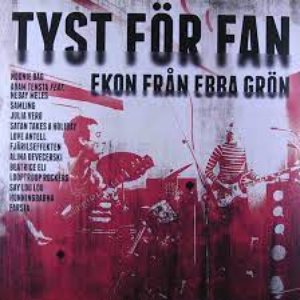 Imagem de 'Tyst för fan - Ekon från Ebba Grön'