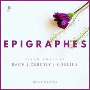 “Epigraphes. Piano Music by Bach, Debussy & Sibelius”的封面