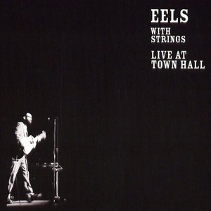 'Eels with Strings: Live At Town Hall'の画像