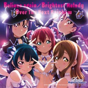 Image for 'Believe again／Brightest Melody／Over The Next Rainbow'