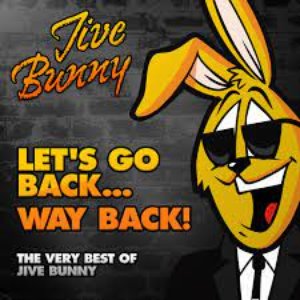 Bild för 'Let's Go Back...way Back! (The Very Best of Jive Bunny)'