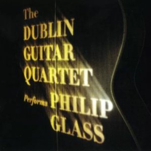 Image for 'The Dublin Guitar Quartet performs Philip Glass'