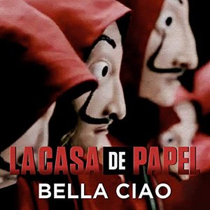 Изображение для 'Bella Ciao (Música Original de la Serie la Casa de Papel/ Money Heist)'