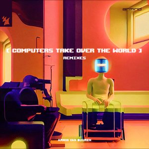 Imagen de 'Computers Take Over The World (Remixes)'