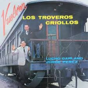 Image for 'Vuelven los Troveros Criollos'