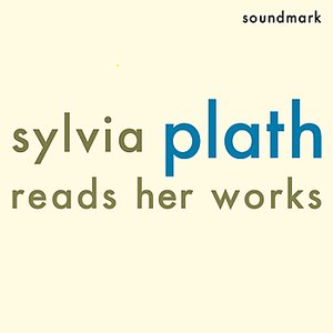 Image for 'Sylvia Plath Reads Her Works'