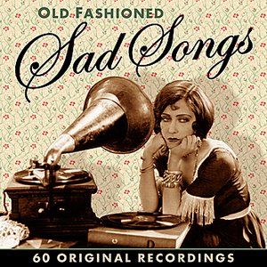 Image for 'Old Fashioned Sad Songs - 60 Original Recordings (Remastered)'