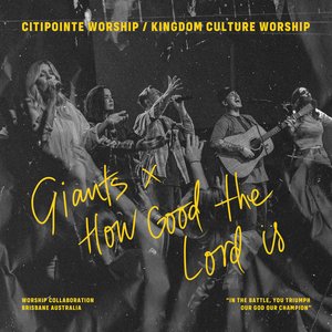 Image for 'Giants / How Good The Lord Is (Live)'