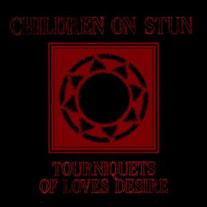 Image for 'Tourniquets of Love's Desire (Deluxe Edition - 2021 Remaster)'