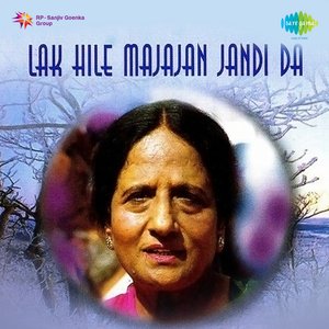 Image for 'Lak Hile Majajan Jandi Da'