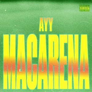 Изображение для 'Ayy Macarena'